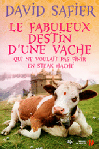 Image - Le fabuleux destin d’une vache qui ne voulait pas finir en steak haché