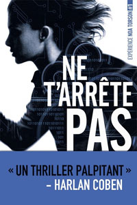 Expérience Noa Torson: tome 1 :Ne t’arrête pas