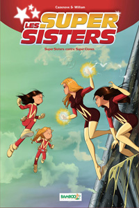 Les Super Sisters Tome 2: Super Sisters contre Super Clones