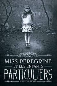 Miss Peregrine et les enfants particuliers