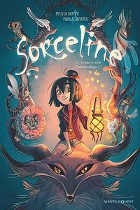 Sorceline : tome 1