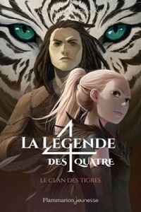 La légende des quatre: Le clan des tigres (tome 2)