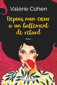 Depuis,  mon coeur a un battement de retard