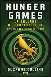 Hunger games- La ballade du serpent et de l’oiseau chanteur.