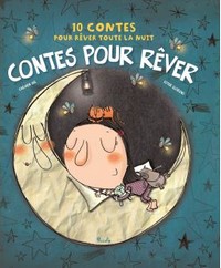 10 contes pour rêver toute la nuit