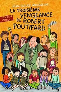 La troisième vengeance de Robert Poutifard