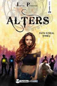 Alters : tome 1 : Faith Ezreal