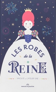 Les robes de la Reine  &  Le grand voyage de la Reine