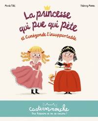 La princesse qui pue qui pète et Cunégonde l’insupportable